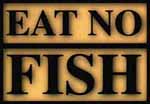 Eat No Fish